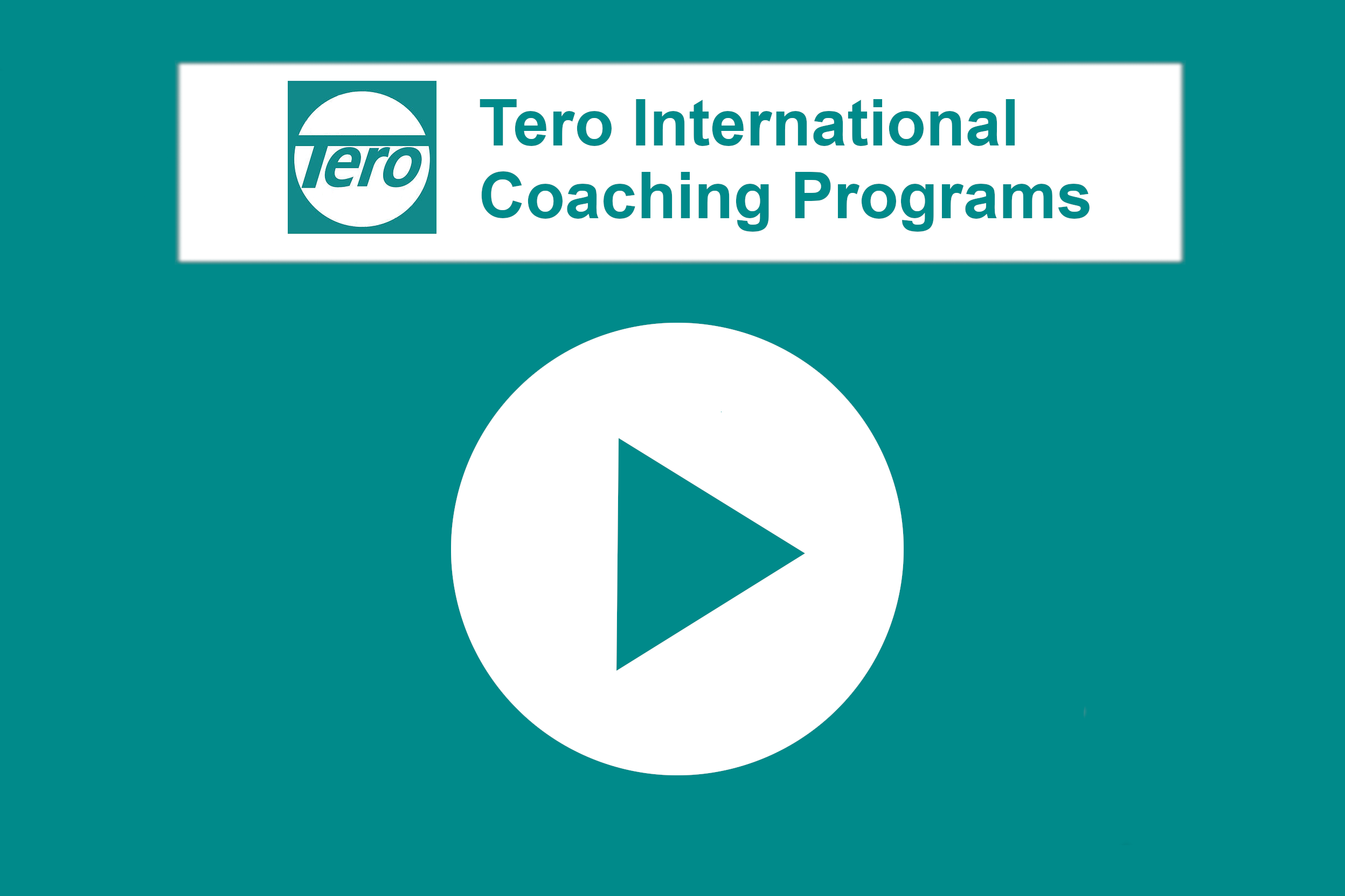 Click here for a video clip about Tero coaching programs.